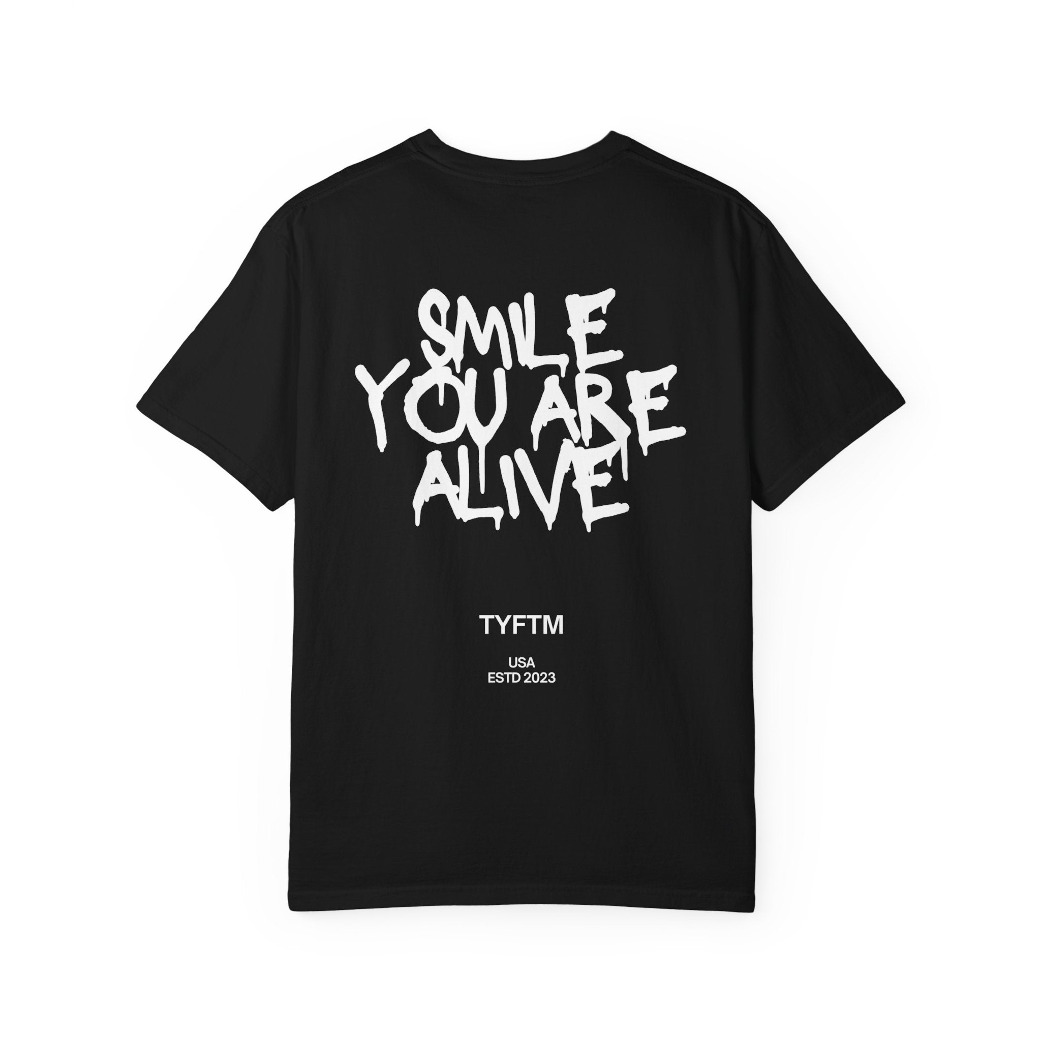 Smile You Are Alive T-Shirt — Positive Message Garment-Dyed Tee