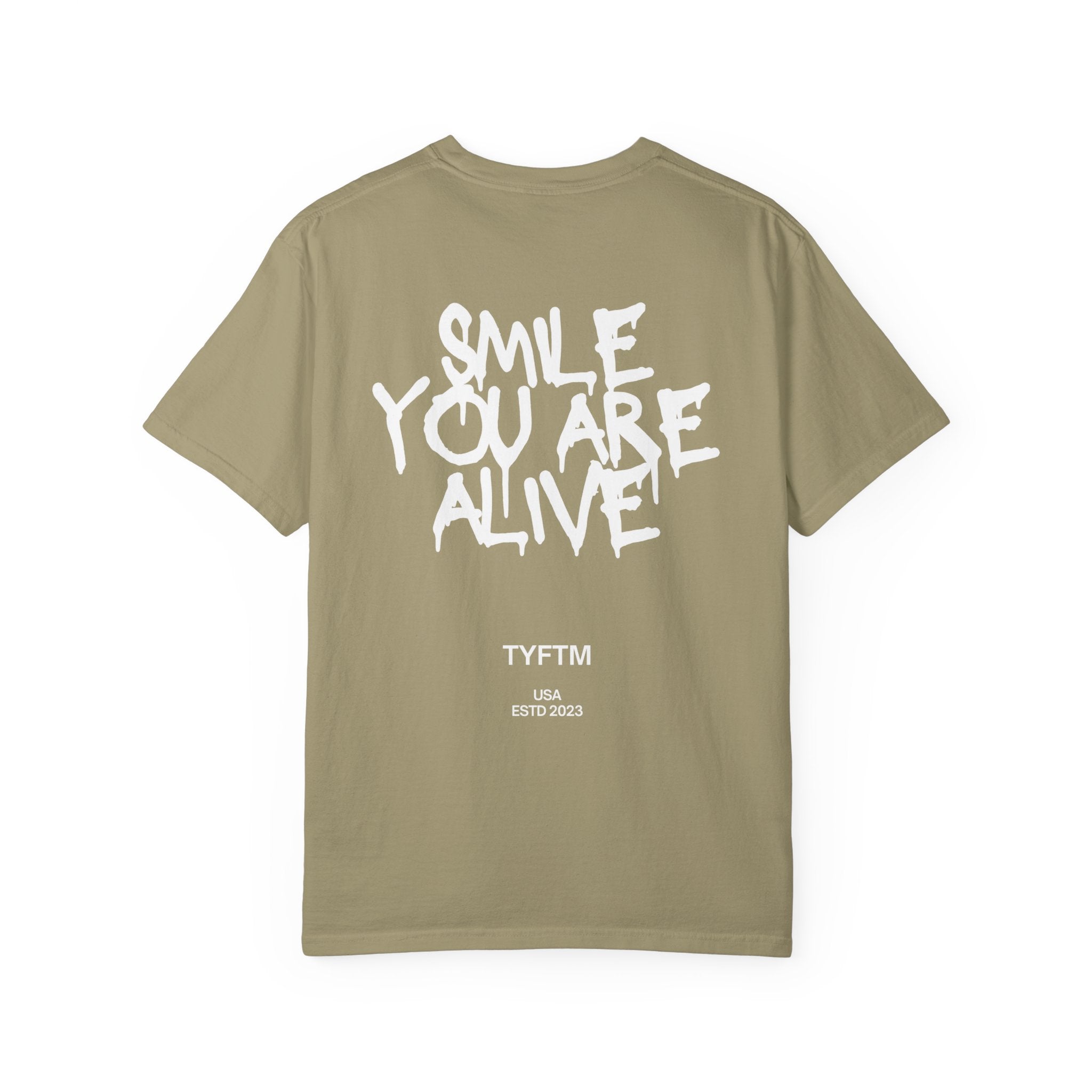 Smile You Are Alive T-Shirt — Positive Message Garment-Dyed Tee