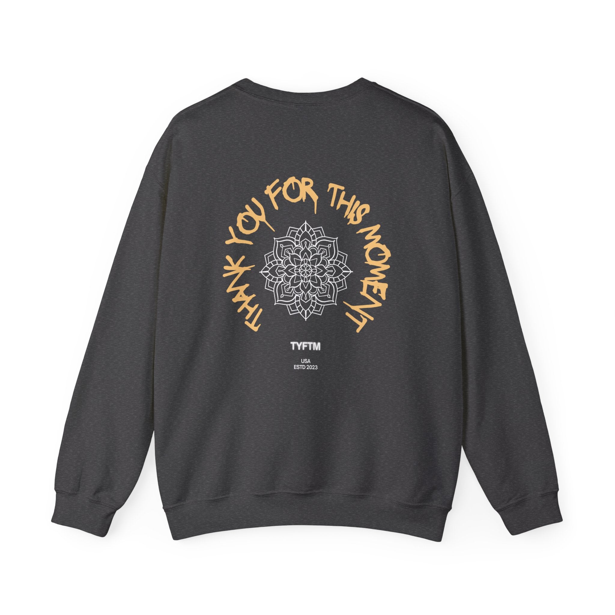 Crewneck Sweatshirt — "Thank You For This Moment" Mandala Back Print